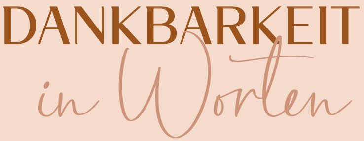 Überschriftgrafik Dankbarkeit in Worten